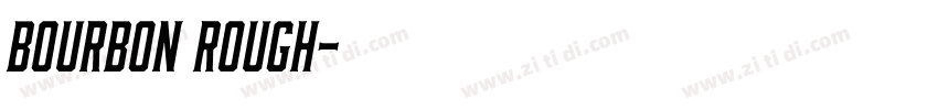 Bourbon Rough字体转换